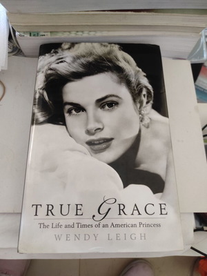 True Grace The Life and Times of an American Princess biography like new