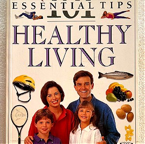 101 essential tips healthy living