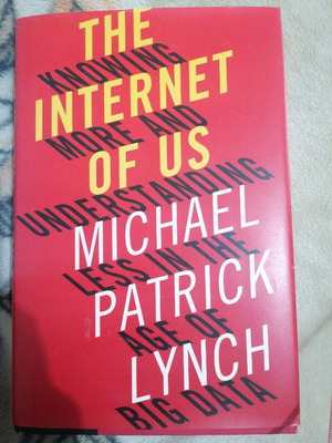 The Internet of Us Michael P. Lynch like new