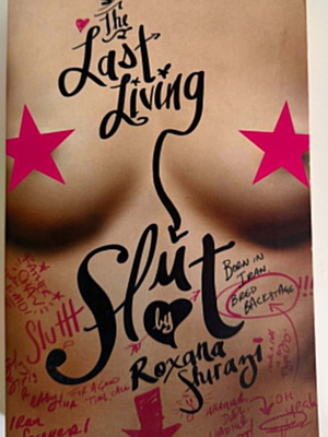 The Last Living Slut: Born in Iran by Roxana Shirazi book