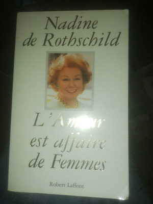 Nadine de Rothschild L'Amour est affaire de femmes used book