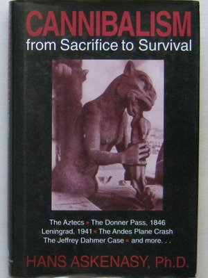 Hans Askenasy Cannibalism: From Sacrifice to Survival book