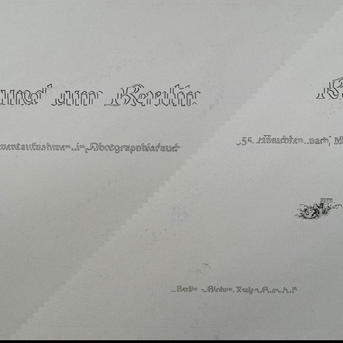 «Άλμπουμ του Βερολίνου - 3 μεγάλα πανοράματα και 49 προβολές βασισμένες σε φωτογραφίες» Έτος 1908-10
