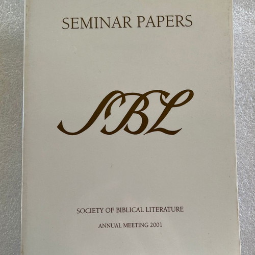 Society of Biblical Literature Seminar Papers Annual Meeting 2001 used
