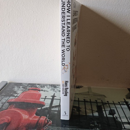 How I Learned to Understand the World A Memoir by Hans Rosling like new