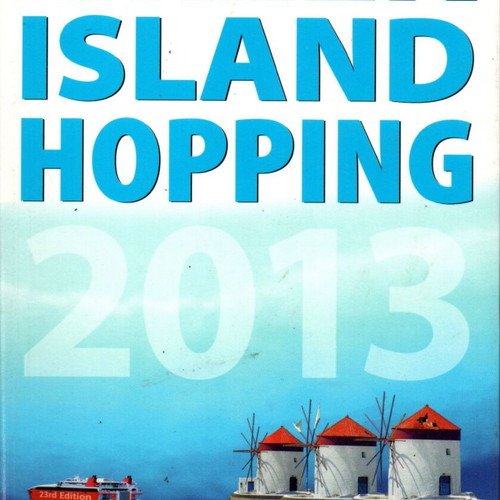 Greek Island Hopping 2013 travel guide new edition