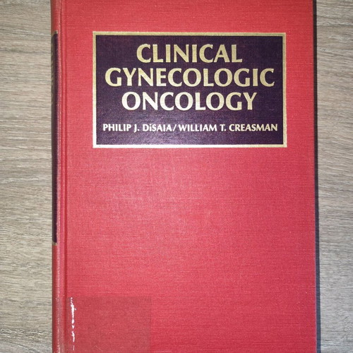 Clinical gynecologic oncology used, William T. Creasman & Philip J. DiSaia