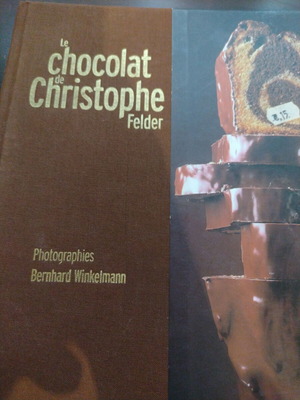 French pastry book Le chocolat de Christophe Felder like new