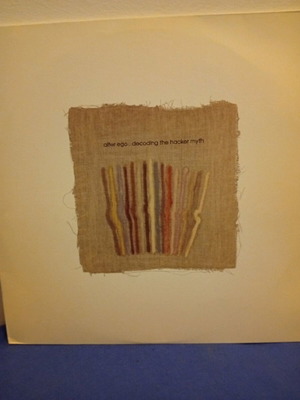 Alter Ego Decoding The Hacker Myth 2x Vinyl LP like new