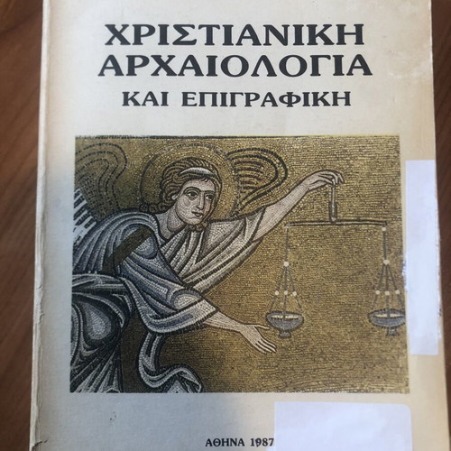Christian Archaeology and Epigraphy Volume A used, Greek