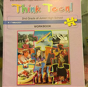 Think Teen!: 2st Grade of Junior High School: Workbook: Προχωρημένοι Β΄γυμνασίου