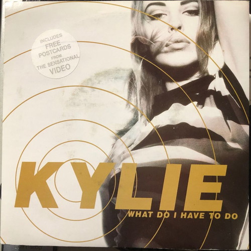 Kylie What Do I Have To Do vinyl like new, 7", 45 RPM, single