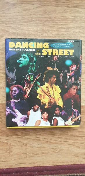  Dancing in the Street. A Rock and Roll History