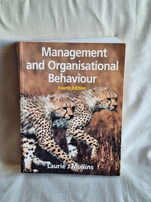 Management and Organisational Behaviour Fourth Edition by Laurie J Mullins