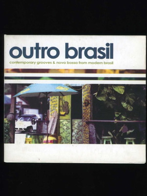 Outro Brasil 2003 Contemporary Grooves & Nova Bossa 2 CD collection