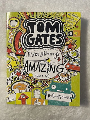 Tom Gates Everything's Amazing (Sort Of) illustrated paperback by Liz Pichon