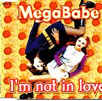  MEGABABE"IM NOT IN LOVE" - CD SINGLE