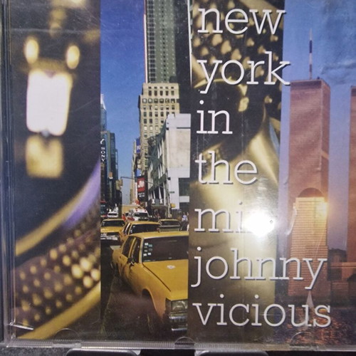 Johhny Vicious New York In The Mix CD new, electronic