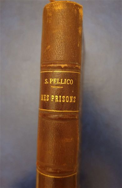  Silvio Pellico, "Mes Prisons" , ekd.1847 , dermatodeto