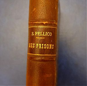 Silvio Pellico, "Mes Prisons" , εκδ.1847 , δερματόδετο