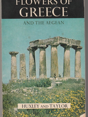 Βιβλίο Flowers of Greece and the Aegean μεταχειρισμένο, Huxley and Taylor