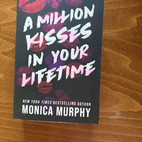 A Million Kisses In Your Lifetime by Monica Murphy like new