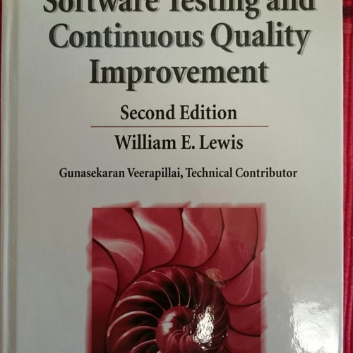 Software Testing and Continuous Quality Improvement Second Edition book