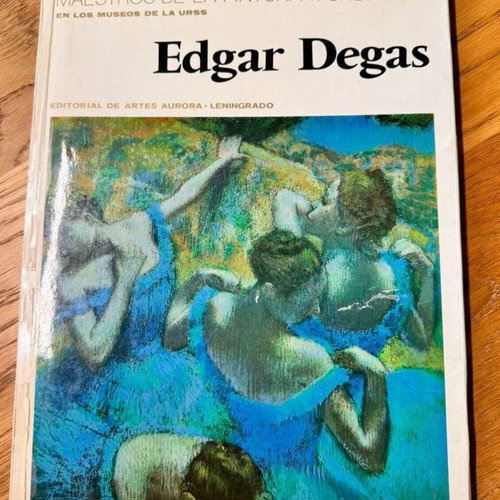 Edgar Degas book like new, Aurora Arts edition, 1982