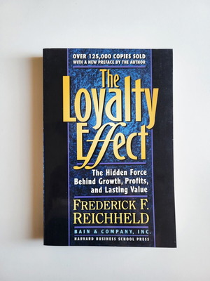 The Loyalty Effect του Frederick F. Reichheld μαλακό εξώφυλλο σαν καινούργιο, αγγλικά