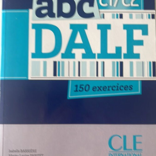 Dalf C1-C2 French language exercises book, 150 exercises