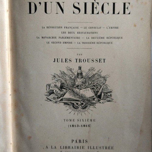 Histoire d'un Siècle volumes 4 and 6 used, 19th century edition