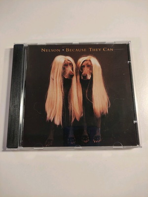 Nelson Because They Can CD used, rock