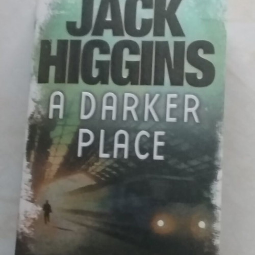 Jack Higgins A Darker Place book, pocket size, 516 pages