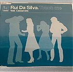  Rui Da Silva ft. Cassandra - Touch me 3-trk cd single