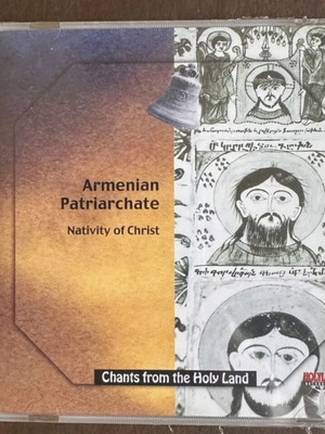 Chants from the Holy Land Armenian Patriarchate CD, Nativity of Christ