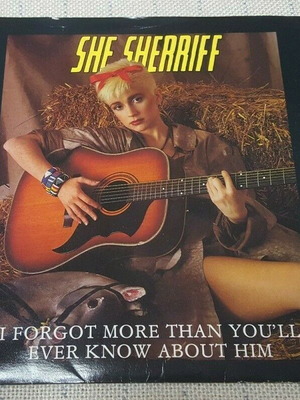 She Sherriff I Forgot More Than You'll Ever Know About Him 7' μεταχειρισμένο