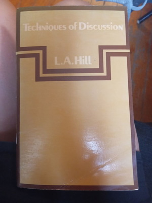 Techniques of Discussion by L.A. Hill book
