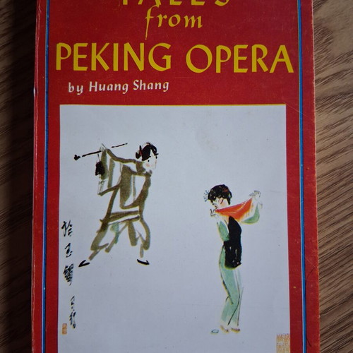 Tales from Peking Opera by Huang Shang like new