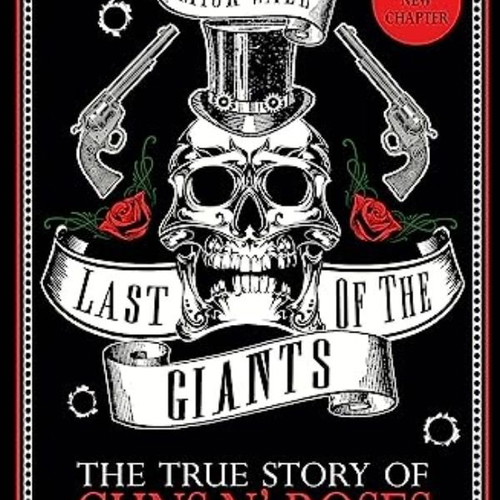 Last of the Giants The True Story of Guns N' Roses by Mick Wall brand new softcover