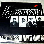  Gaznevada – (Black Dressed) White Wild Boys 12' Italy 1982'