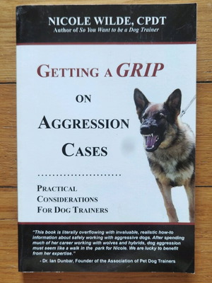 Getting a Grip on Aggression Cases book like new for dog aggression behavior
