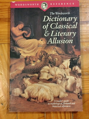 Wordsworth Dictionary of Classical and Literary Allusion new, English