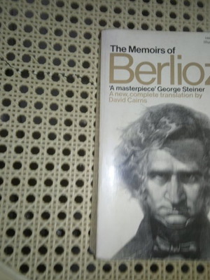 HECTOR BERLIOZ THE MEMOIRS OF BERLIOZ
