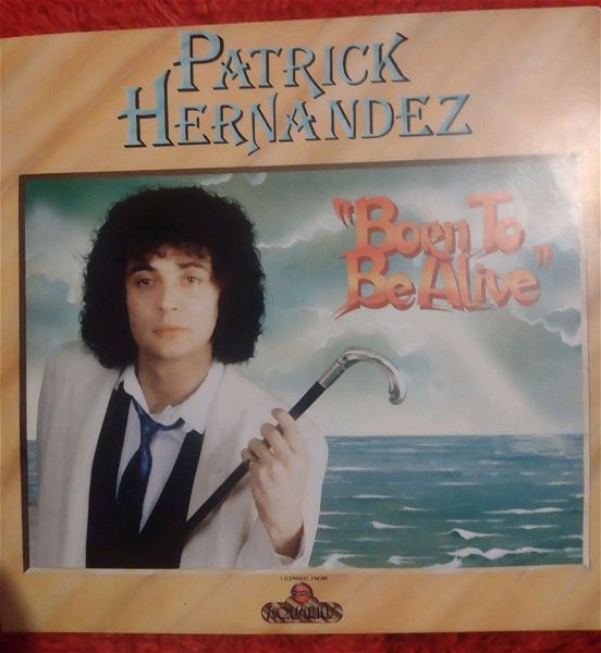 PATRICK HERNANDEZ "BORN TO BE ALIVE" vinilio