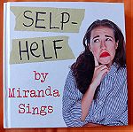  SELP-HELF by Miranda sings Hardcover