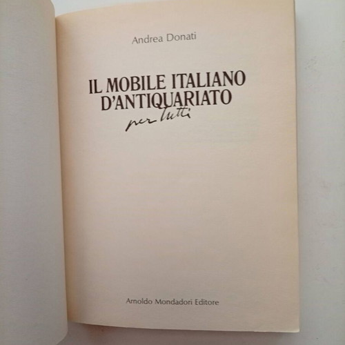 Il Mobile Italiano D'Antiquariato per tutti book like new, Italian