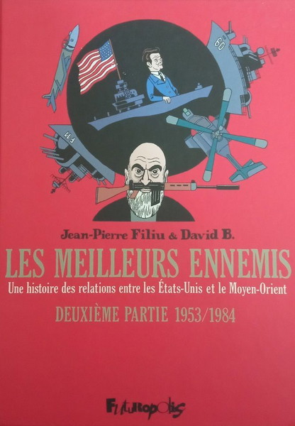  Les meilleurs ennemis- 1953/1984 Deuxieme Partie- Jean Pierre Filiu