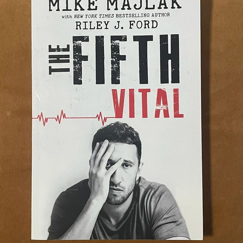 The Fifth Vital memoir by Mike Majlak with Riley J. Ford