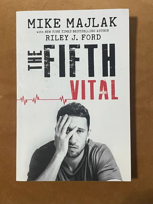 The Fifth Vital memoir by Mike Majlak with Riley J. Ford