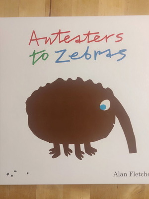 Anteaters to Zebras book like new, English